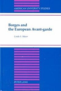 Borges and the European Avant-Garde (Hardcover)