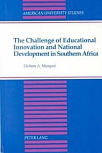 The Challenge of Educational Innovation and National Development in Southern Africa (Hardcover)