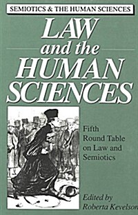 Law and the Human Sciences: Edited by Roberta Kevelson (Hardcover)