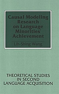 Causal Modeling Research on Language Minorities Achievement (Hardcover)