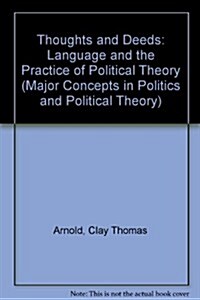 Thoughts and Deeds: Language and the Practice of Political Theory (Hardcover)