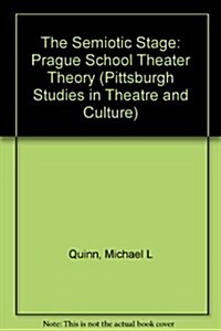 The Semiotic Stage: Prague School Theater Theory (Hardcover)