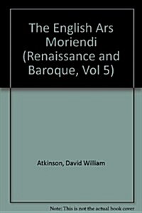 The English Ars Moriendi (Hardcover)