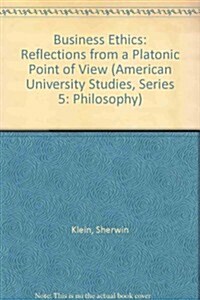Business Ethics: Reflections from a Platonic Point of View (Paperback, 2)