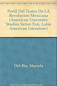 Perfil del Teatro de la Revoluci? Mexicana (Hardcover)