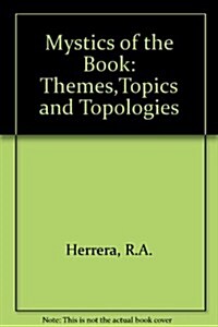 Mystics of the Book: Themes, Topics and Topologies (Hardcover)