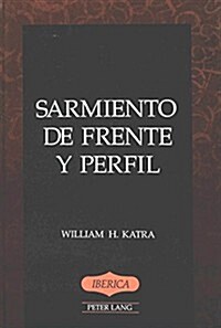 Sarmiento De Frente Y Perfil (Hardcover)