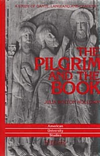 The Pilgrim and the Book: A Study of Dante, Langland and Chaucer (Hardcover, 3, REV)