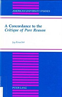 A Concordance to the 첖ritique of Pure Reason? (Hardcover)