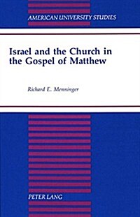 Israel and the Church in the Gospel of Matthew (Hardcover)