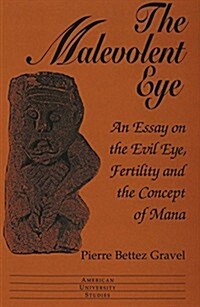 The Malevolent Eye: An Essay on the Evil Eye, Fertility and the Concept of Mana (Paperback)