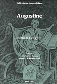 Augustine: Biblical Exegete (Hardcover, 2, Revised)