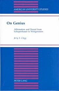 On Genius: Affirmation and Denial from Schopenhauer to Wittgenstein (Hardcover)
