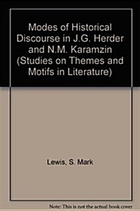 Modes of Historical Discourse in J.G. Herder and N.M. Karamzin (Hardcover)