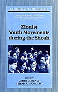 Zionist Youth Movements During the Shoah (Paperback)