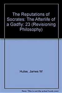 The Reputations of Socrates: The Afterlife of a Gadfly (Hardcover)