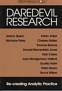 Daredevil Research: Re-Creating Analytic Practice (Paperback, 3, Revised)