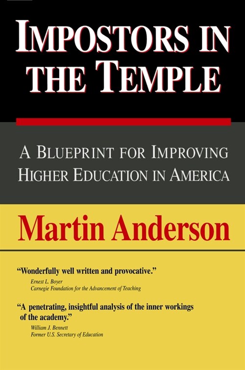 Impostors in the Temple: A Blueprint for Improving Higher Education in America Volume 436 (Paperback)