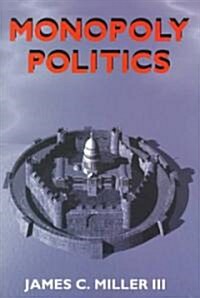 Monopoly Politics (Paperback)