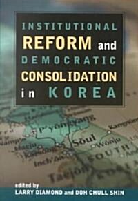 [중고] Institutional Reform and Democratic Consolidation in Korea (Paperback)