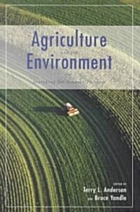 Agriculture and the Environment: Searching for Greener Pastures (Paperback)