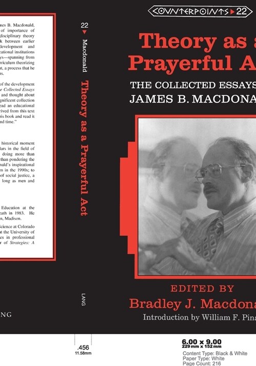 Theory as a Prayerful Act; The Collected Essays of James B. Macdonald - Edited by Bradley J. Macdonald (Paperback)