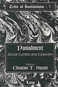 Punishment: Social Control and Coercion (Hardcover)