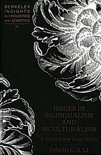 Issues in Bilingualism and Biculturalism: A Hong Kong Case Study (Hardcover)
