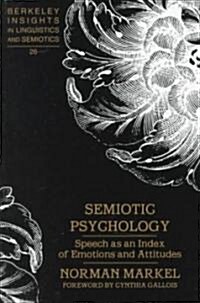 Semiotic Psychology: Speech as an Index of Emotions and Attitudes (Paperback)