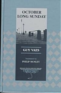 October Long Sunday: Translated by Philip Mosley (Hardcover)