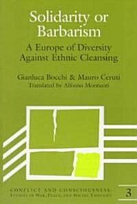 Solidarity or Barbarism: A Europe of Diversity Against Ethnic Cleansing (Paperback)