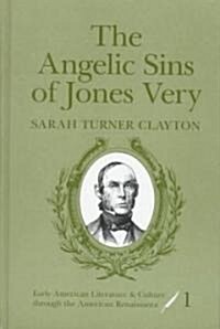 The Angelic Sins of Jones Very (Hardcover)