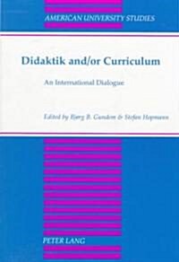 Didaktik And/Or Curriculum: An International Dialogue (Paperback, 2, Revised)