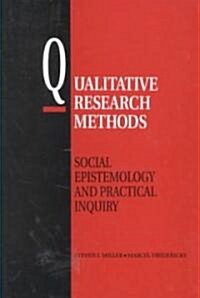 Qualitative Research Methods: Social Epistemology and Practical Inquiry (Paperback, 2)