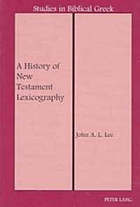 A History of New Testament Lexicography (Paperback)