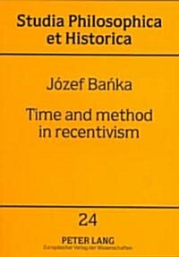 Time and Method in Recentivism (Paperback)