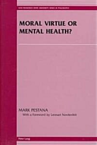 Moral Virtue or Mental Health? (Hardcover)