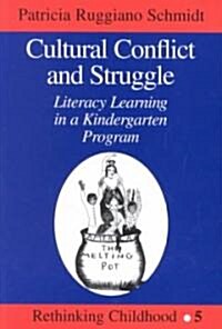 Cultural Conflict and Struggle: Literacy Learning in a Kindergarten Program (Paperback, 3, Revised)