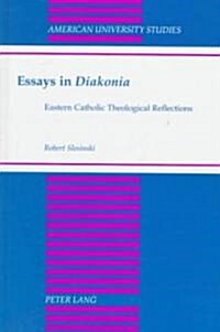 Essays in 첗iakonia? Eastern Catholic Theological Reflections (Hardcover)