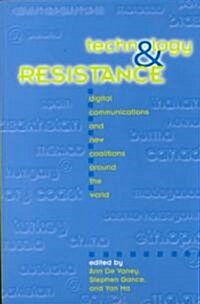 Technology and Resistance: Decentralized Communications and New Coalitions Around the World (Hardcover)