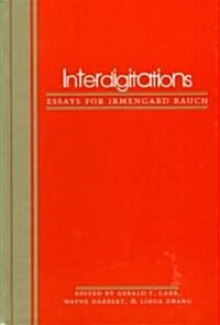 Interdigitations: Essays for Irmengard Rauch (Hardcover)