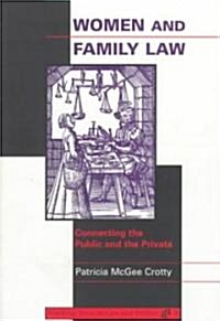 Women and Family Law: Connecting the Public and the Private (Paperback)