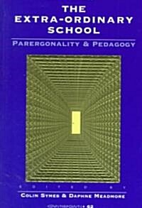 The Extra-Ordinary School: Parergonality and Pedagogy (Hardcover)