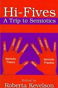 Hi-Fives: A Trip to Semiotics (Paperback)