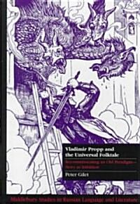 Vladimir Propp and the Universal Folktale: Recommissioning an Old Paradigm - Story as Initiation (Hardcover)