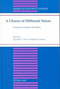 A Chorus of Different Voices: German-Canadian Identities (Hardcover)