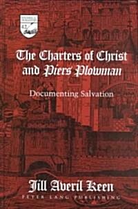 The Charters of Christ and 첧iers Plowman? Documenting Salvation (Hardcover)