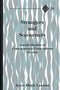 Strangers and Sojourners: Jewish Identity in Contemporary Francophone Fiction (Hardcover)