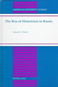 The Rise of Historicism in Russia (Hardcover)