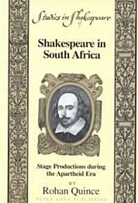 Shakespeare in South Africa: Stage Productions During the Apartheid Era (Hardcover)